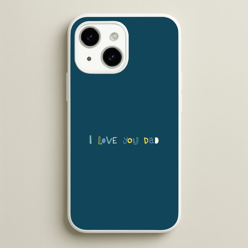 I Love You Dad Scribbles iPhone 15 Plus Case