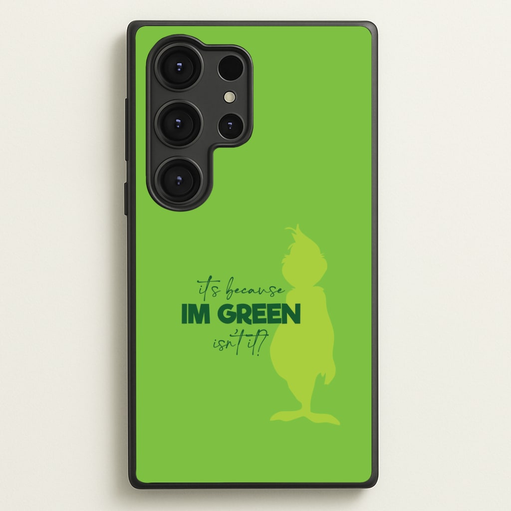 Because I'm Green Galaxy S25 Ultra Case