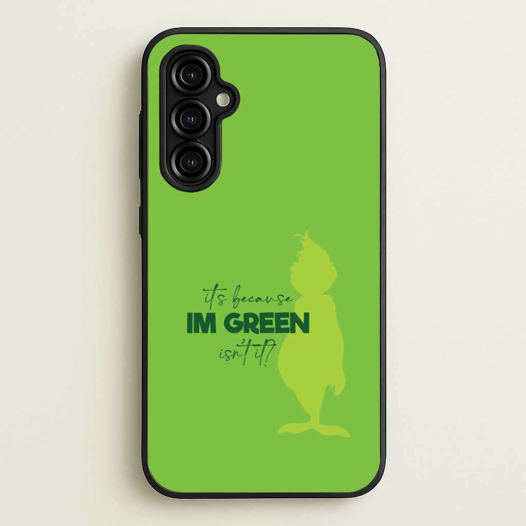 Because I'm Green Galaxy A54 Case
