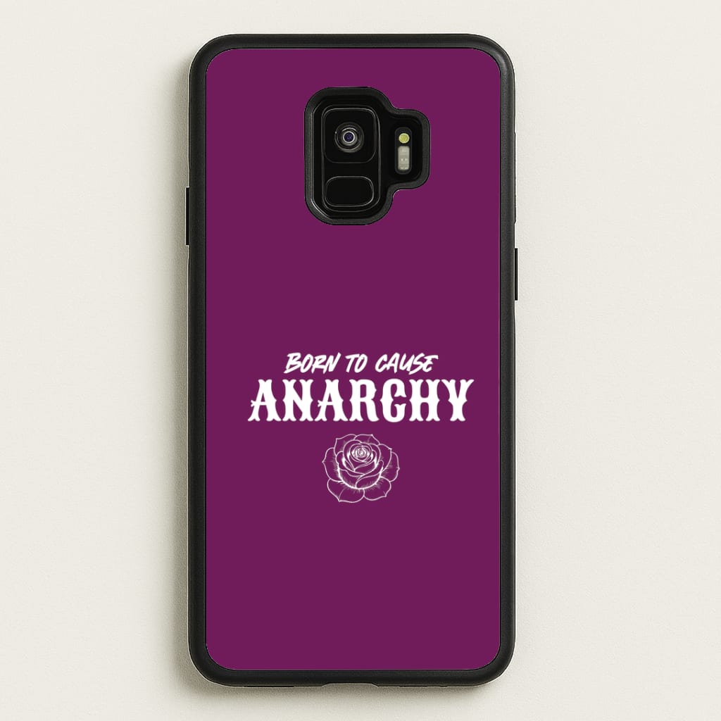 Born To Cause Anarchy Galaxy S9 Case