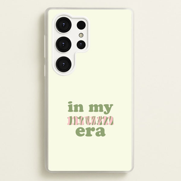 In My Mum Era Galaxy S25 Ultra Case