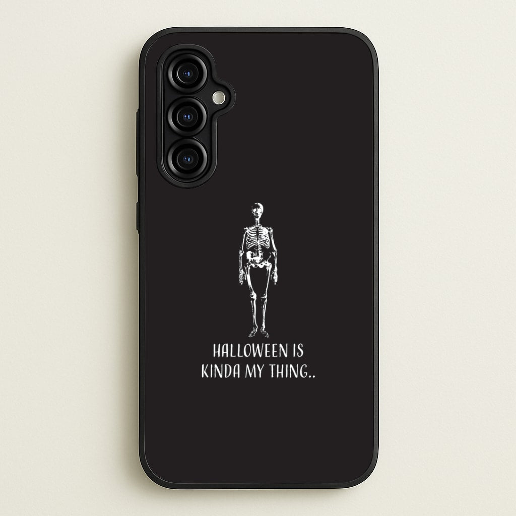 Halloween Is Kinda My Thing.. Galaxy A54 Case