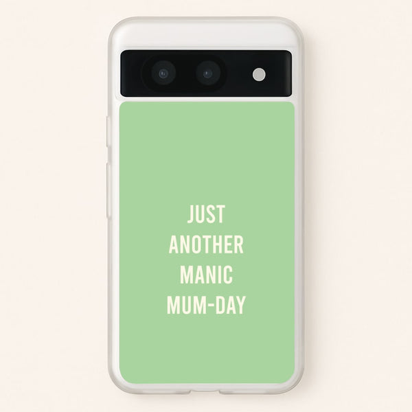 Just Another Manic Mumday Google Pixel 8a Case