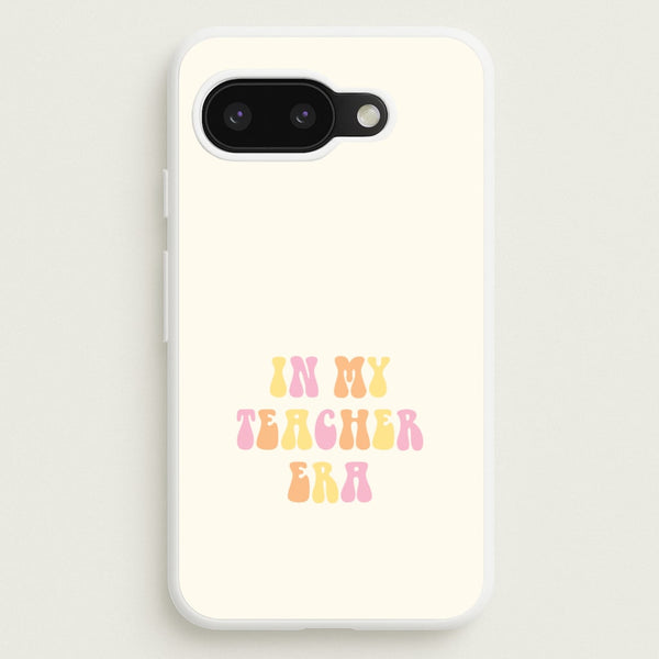 In My Teacher Era Google Pixel 9a Case