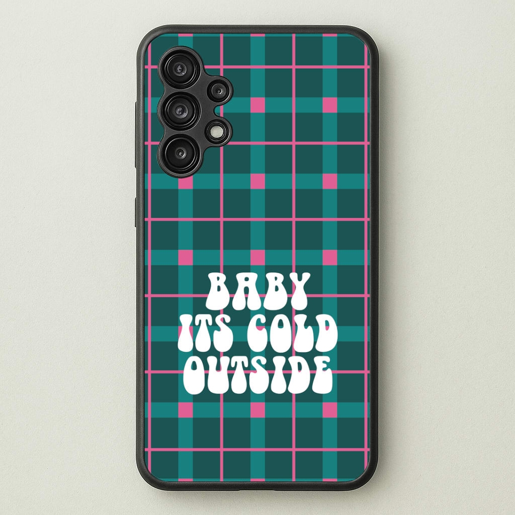 Baby It's Cold Outside Tartan Galaxy A13 Case