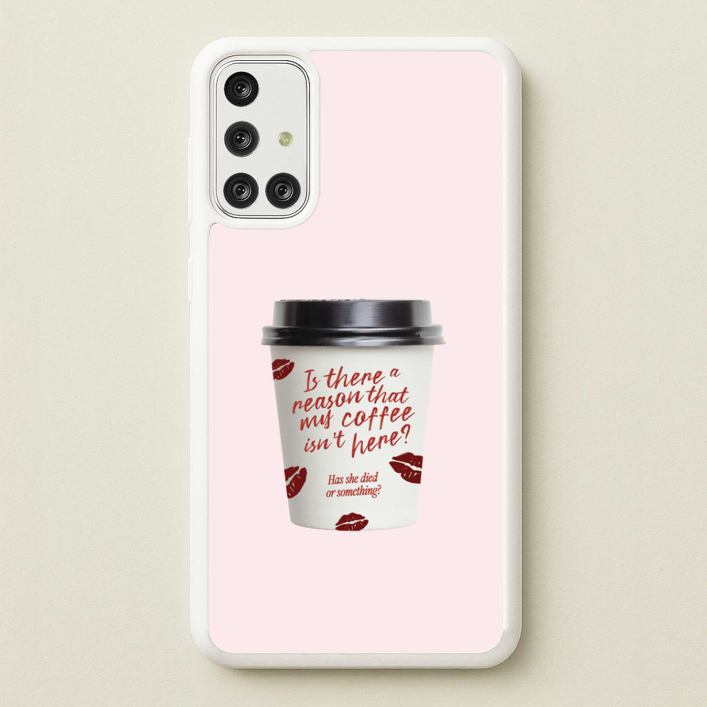 Where's My Coffee?! Galaxy A71 Case