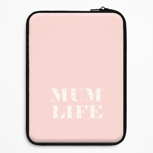 Mum Life Universal Laptop Sleeve