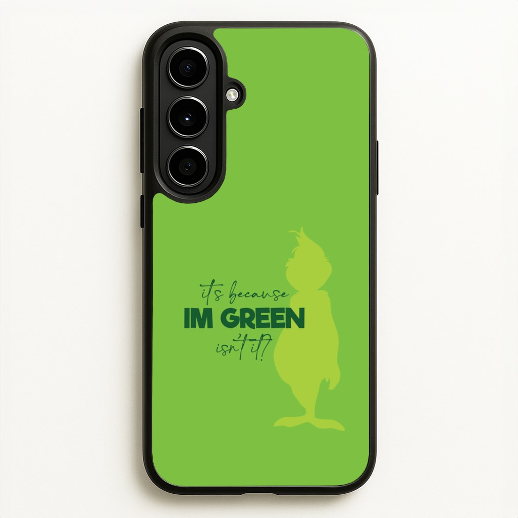 Because I'm Green Galaxy A56 Case