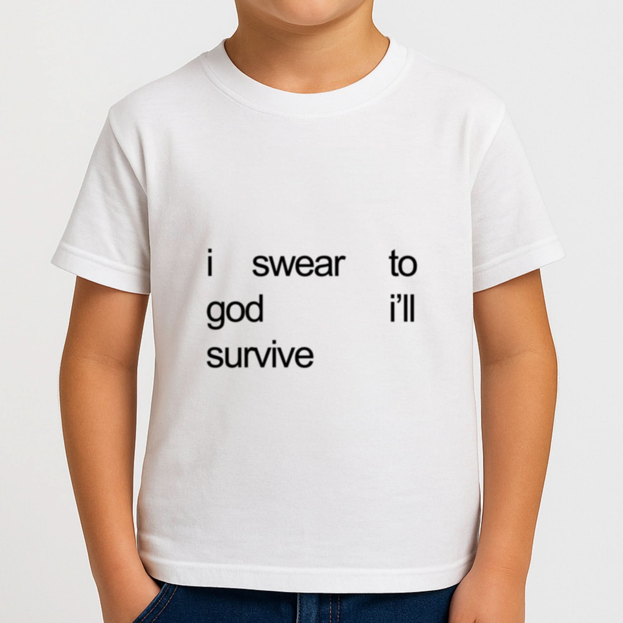 I Swear To God I'll Survive Boys T-Shirt