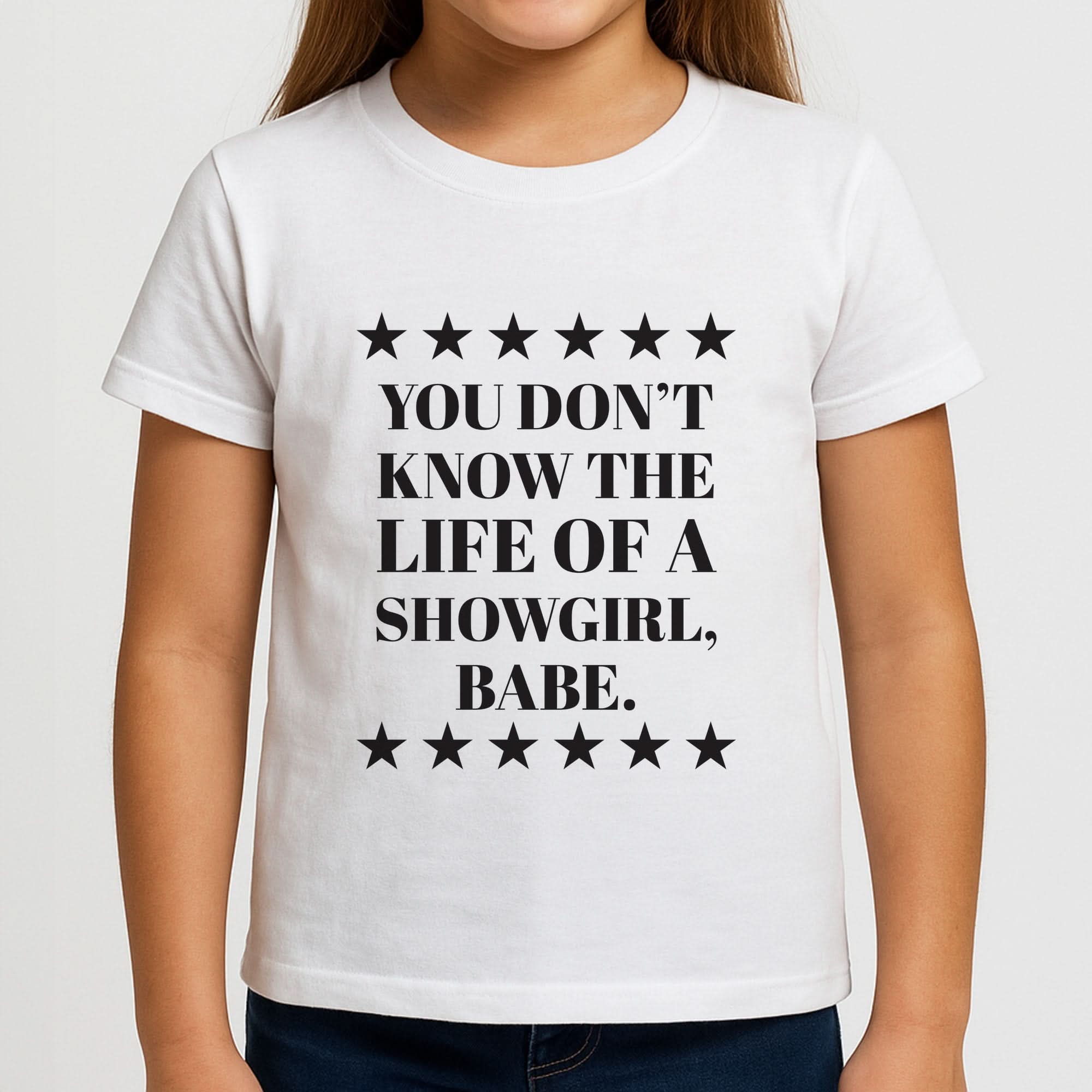 You Don't Know Babe Girls T-Shirt