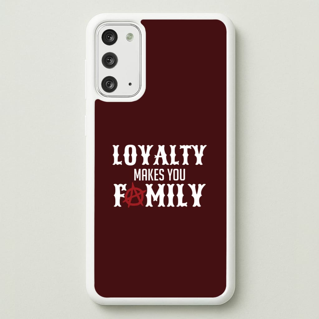 Loyalty Makes You Family Galaxy Note 20 Case