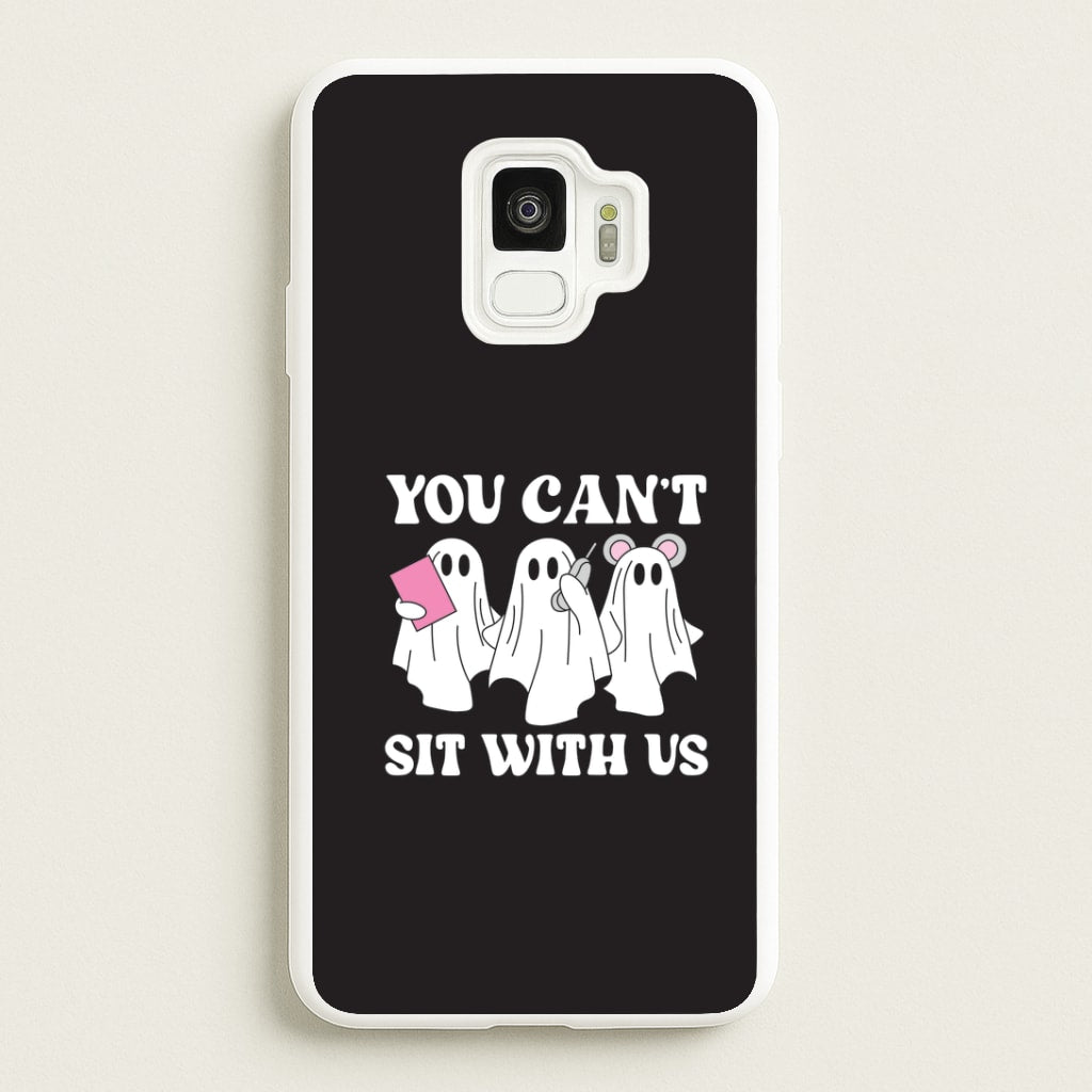 You Can't Sit With Us Ghosts Galaxy S9 Case