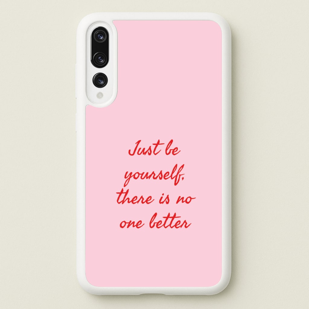 Just Be Yourself Huawei P20 Pro Case
