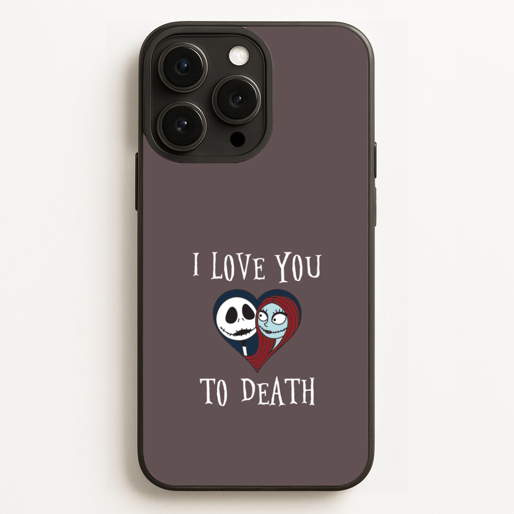 I Love You To Death Heart iPhone 16 Pro Max Case