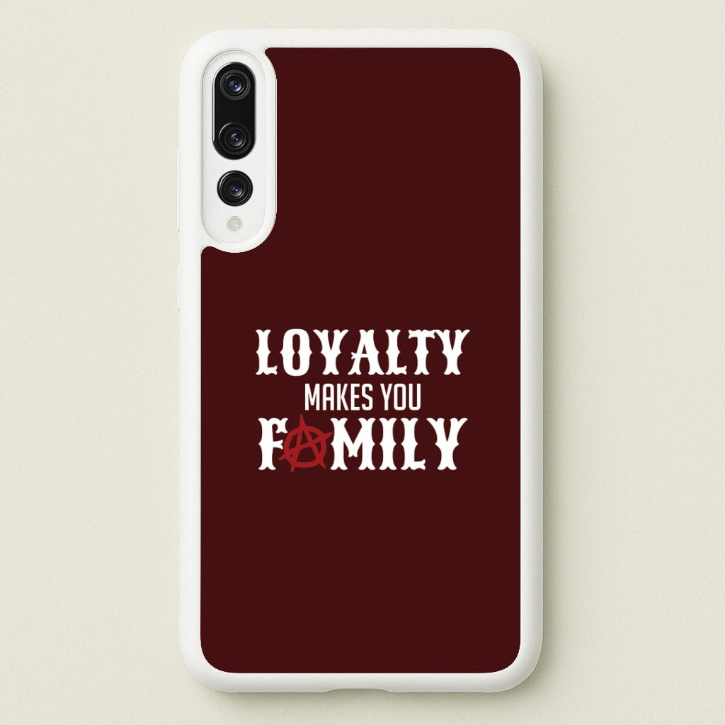 Loyalty Makes You Family Huawei P20 Pro Case
