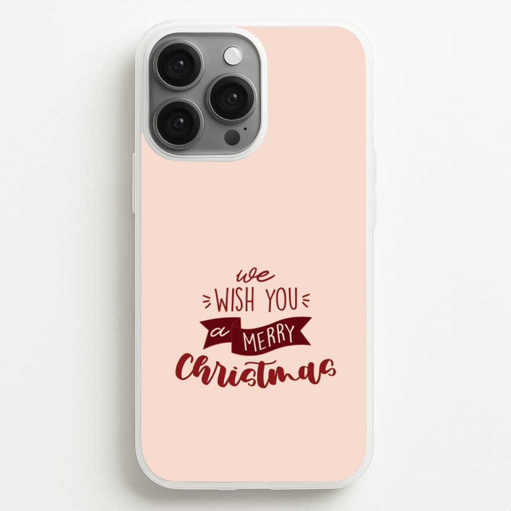 We Wish You A Merry Christmas Quote iPhone 13 Pro Max Case