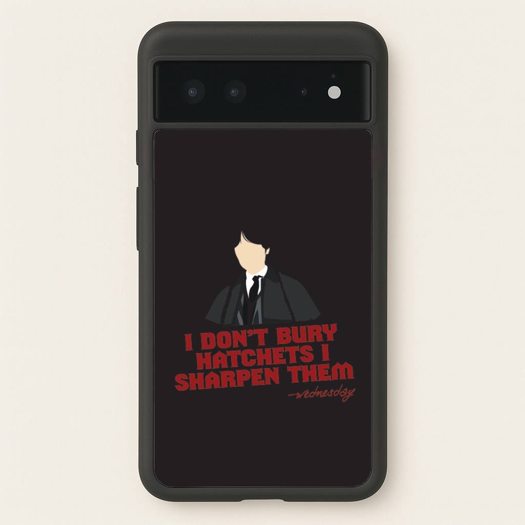 I Sharpen Them Google Pixel 6 Case
