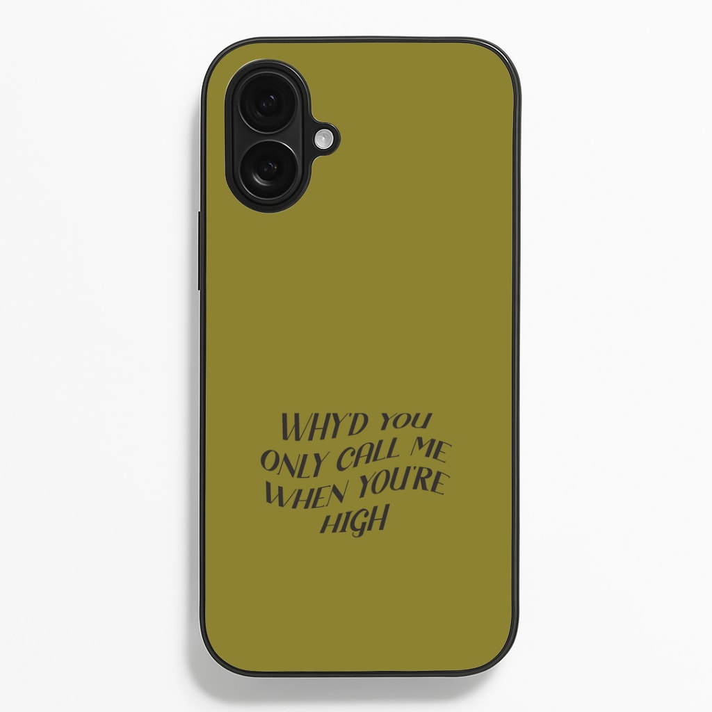 Call Me When You're High iPhone 16 Plus Case