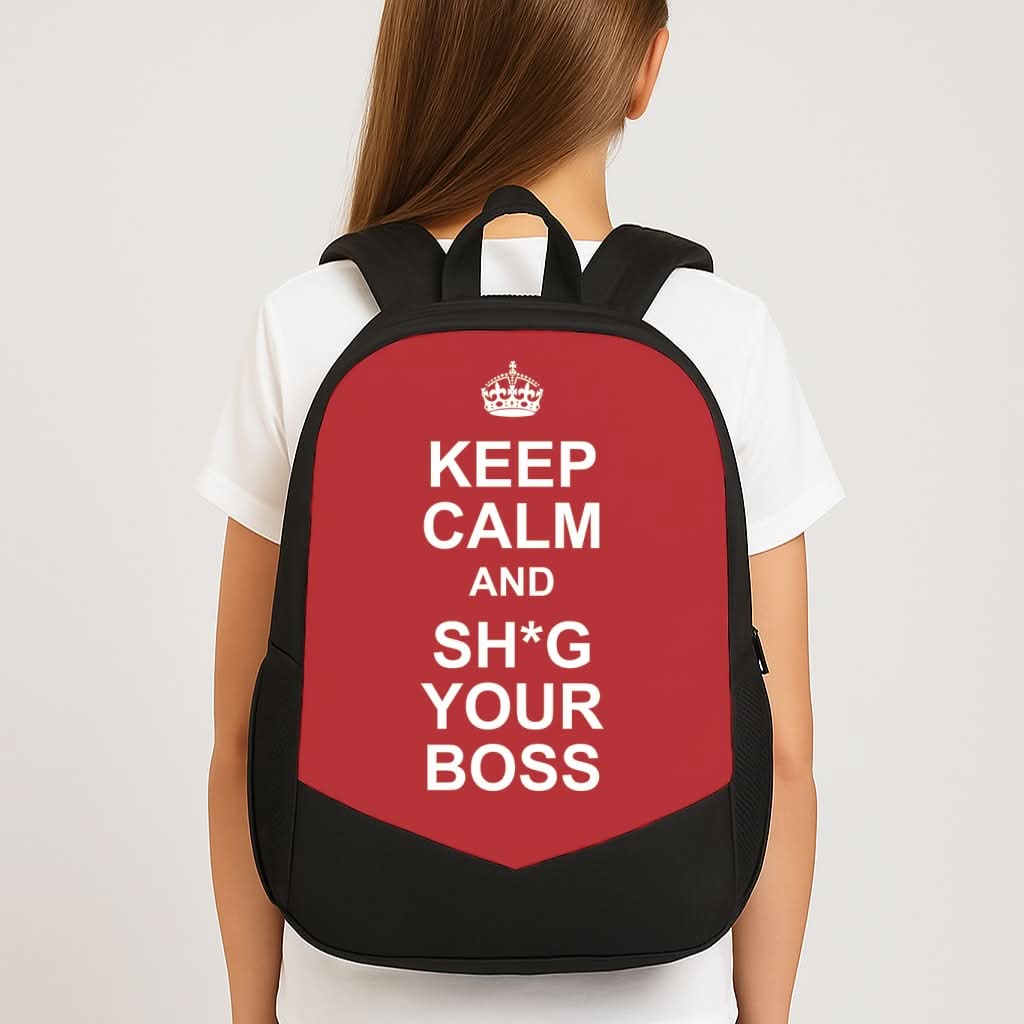 Keep Calm With Your Boss School Bag