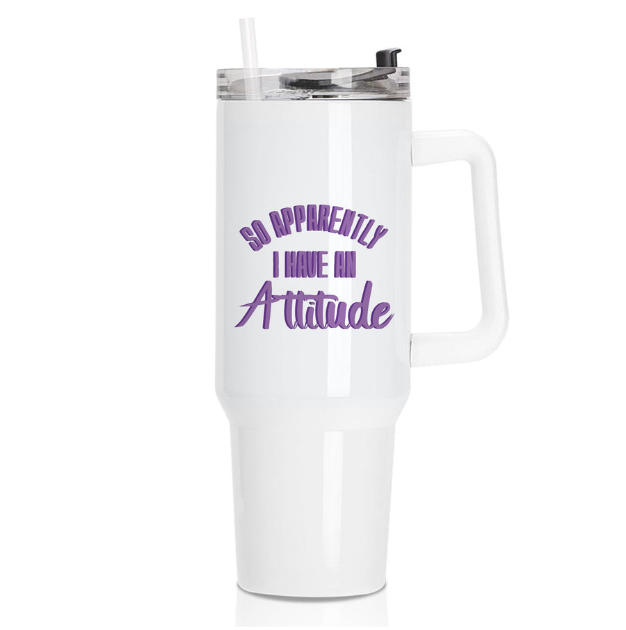 Apprently I Have An Attitude - Funny Quotes Tumbler