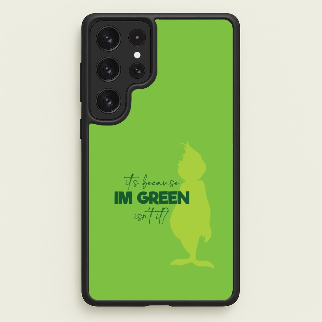 Because I'm Green Galaxy S22 Ultra Case