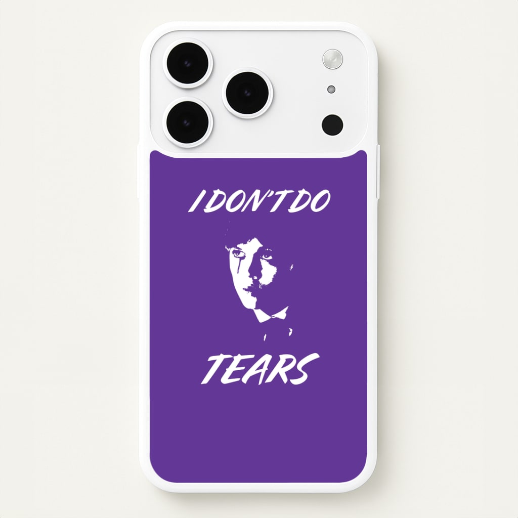 I Don't Do Tears iPhone 17 Pro Case
