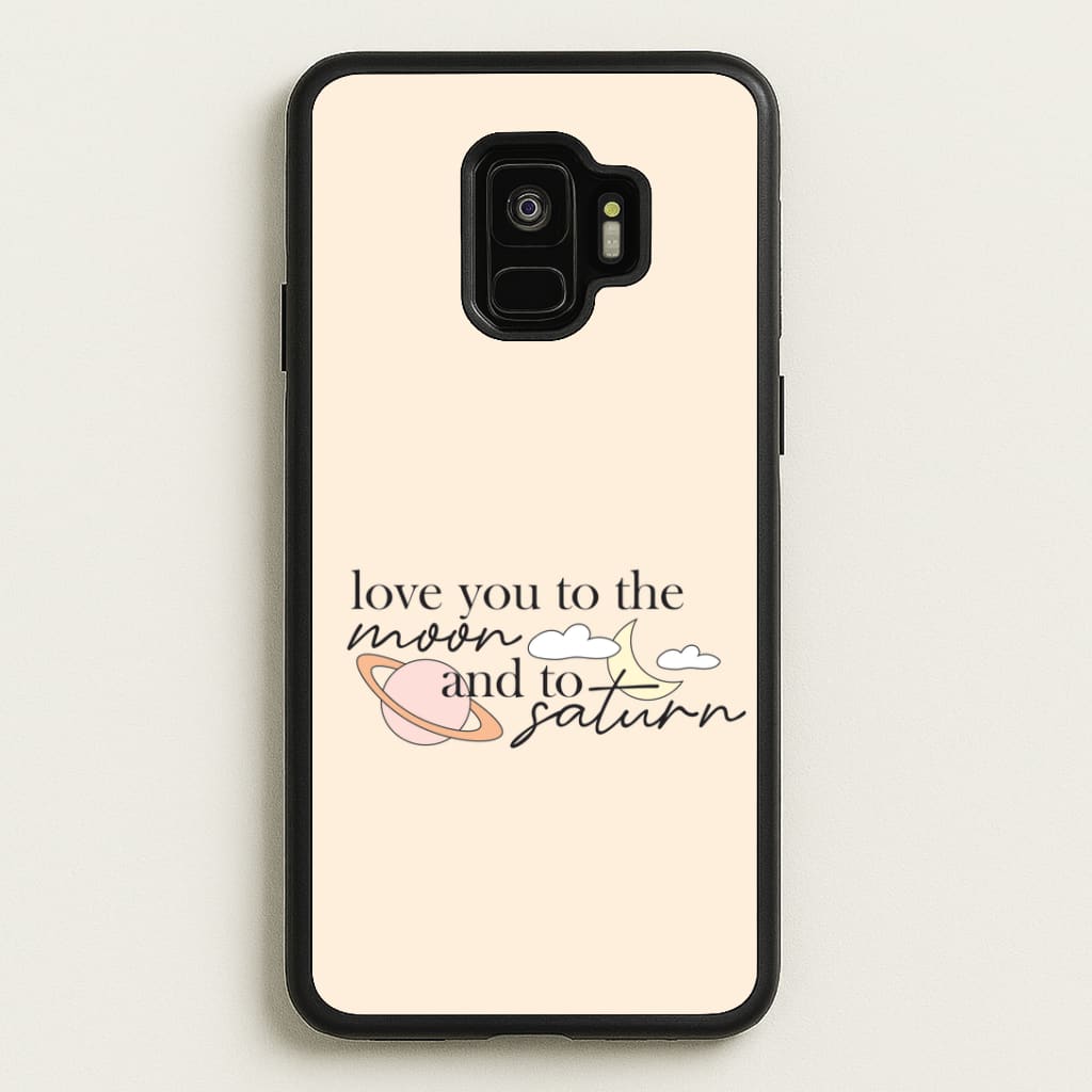Love You To The Moon And Saturn Galaxy S9 Case