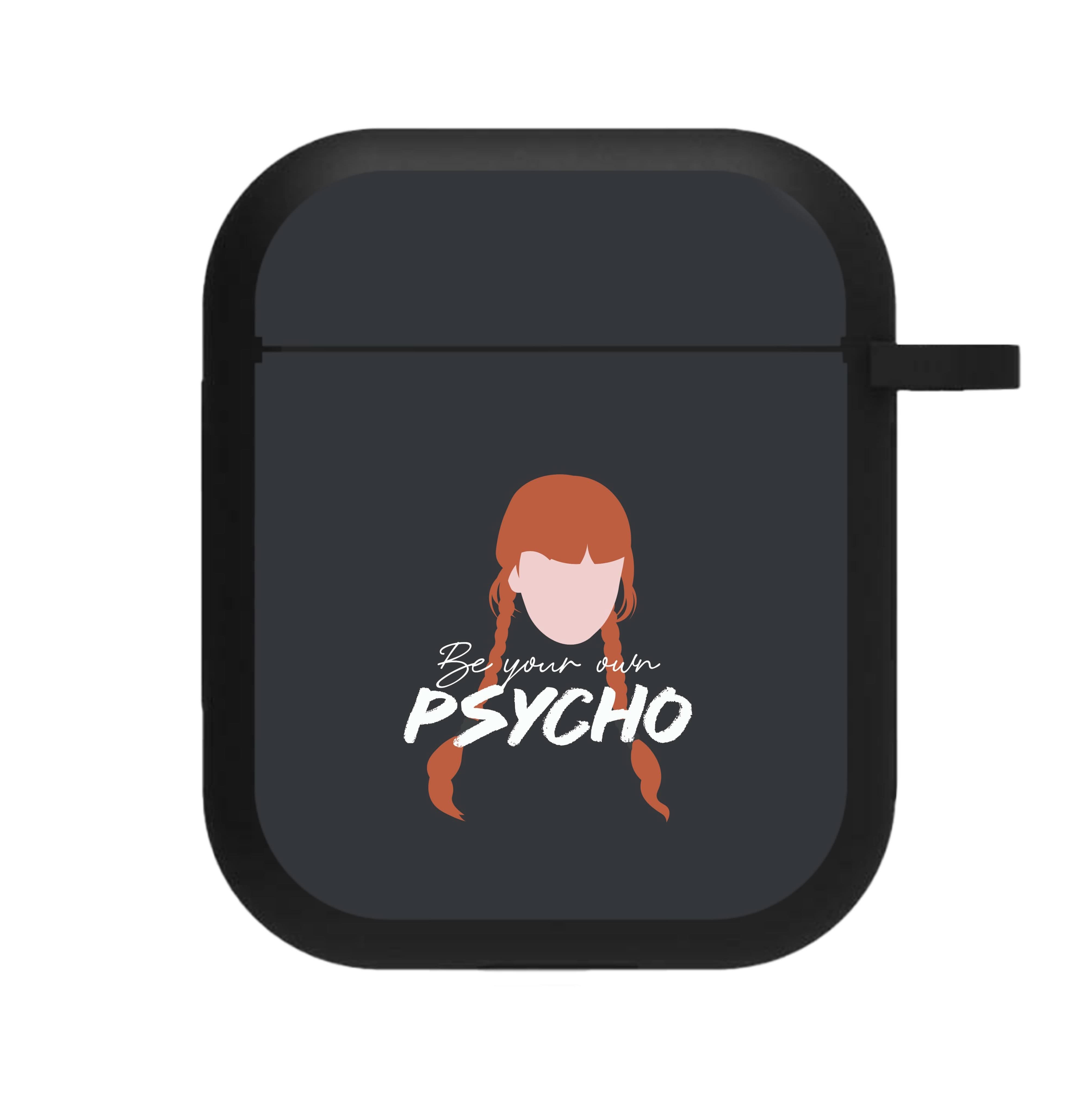 Be Your Own Psycho AirPods Case