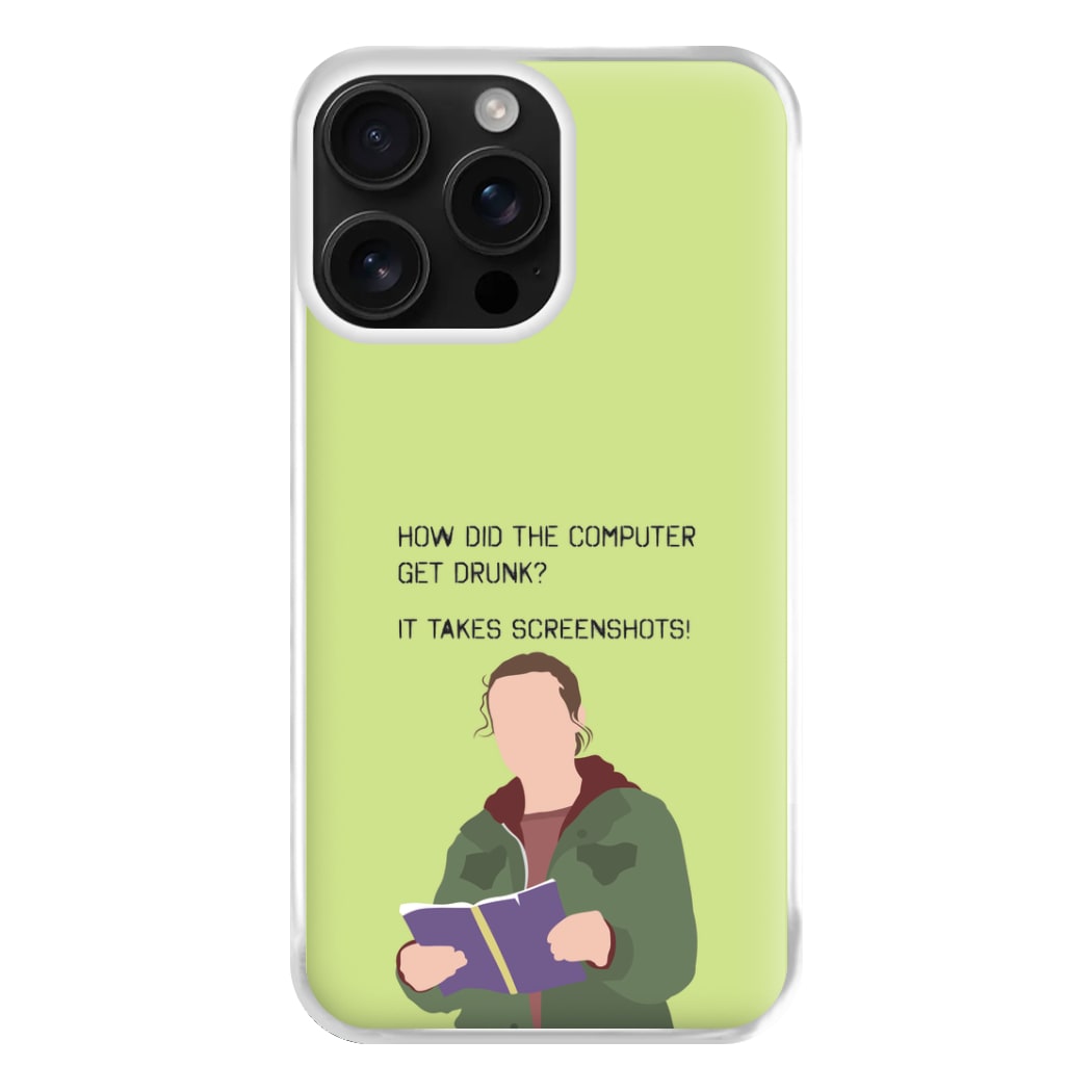 How Did The Computer Get Drunk? iPhone 16 Pro Max Case