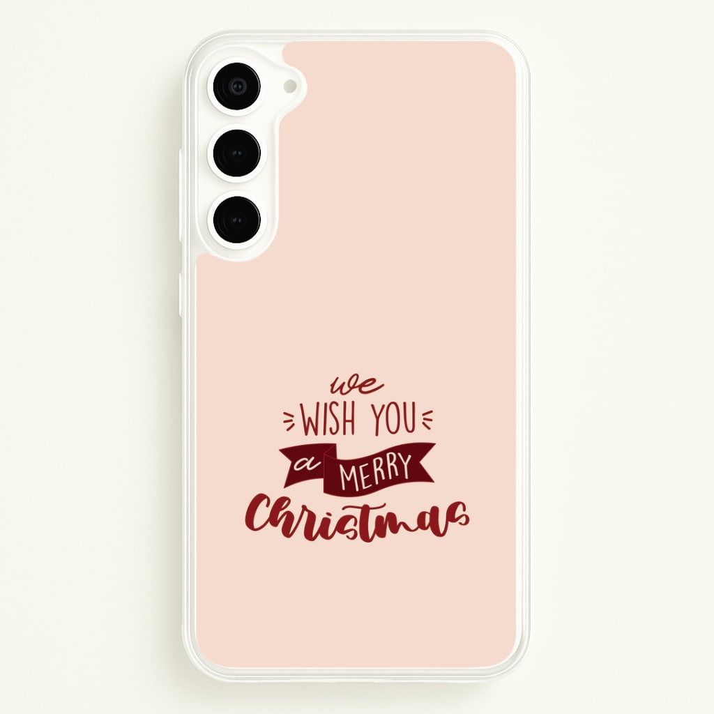 We Wish You A Merry Christmas Quote Galaxy S23 Plus Case