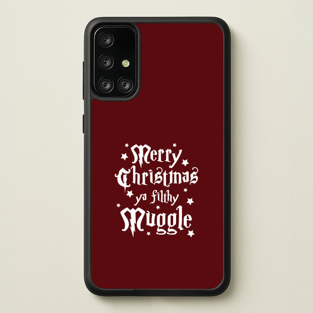 Merry Christmas You Filthy Muggle Galaxy A71 Case