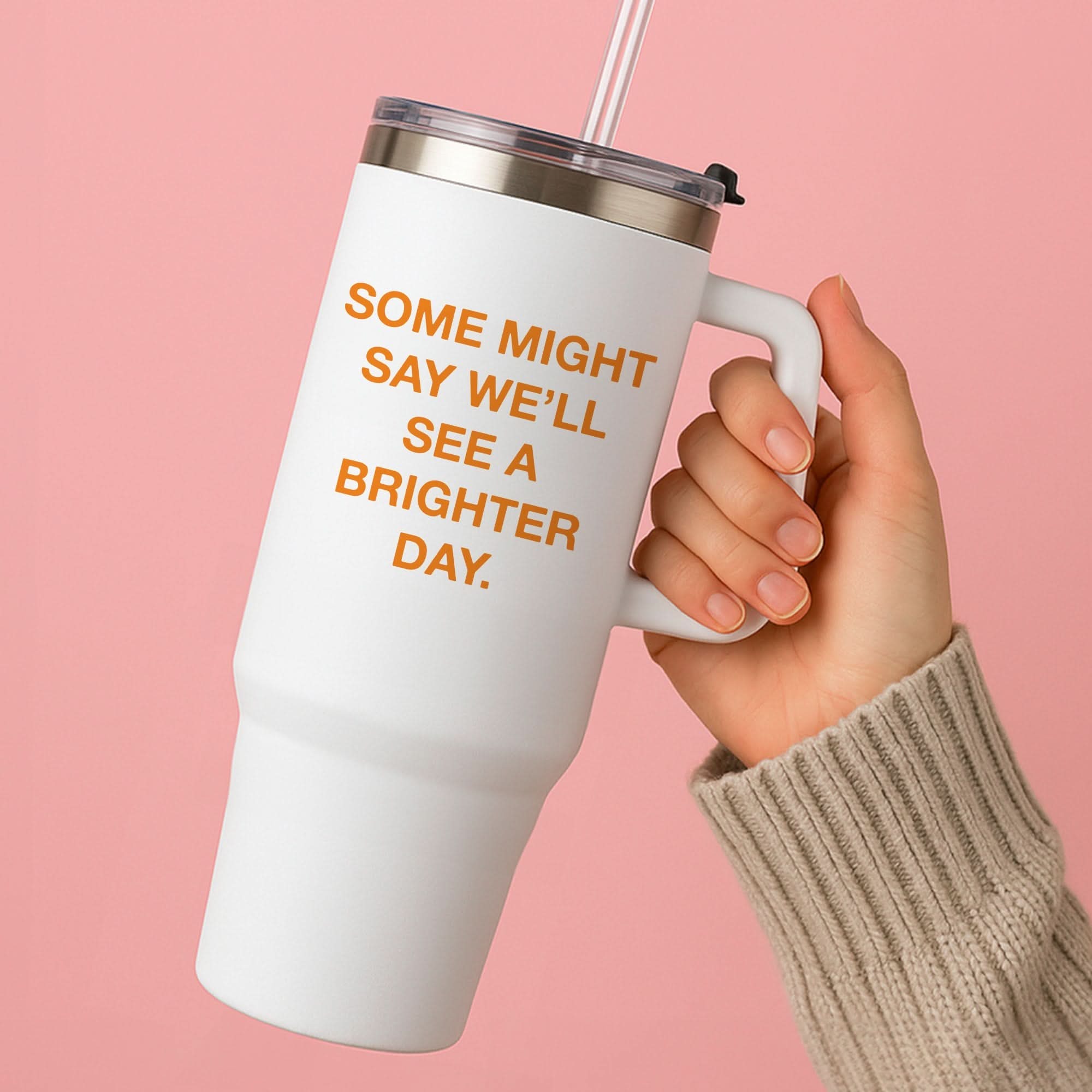 A Brighter Day Tumbler