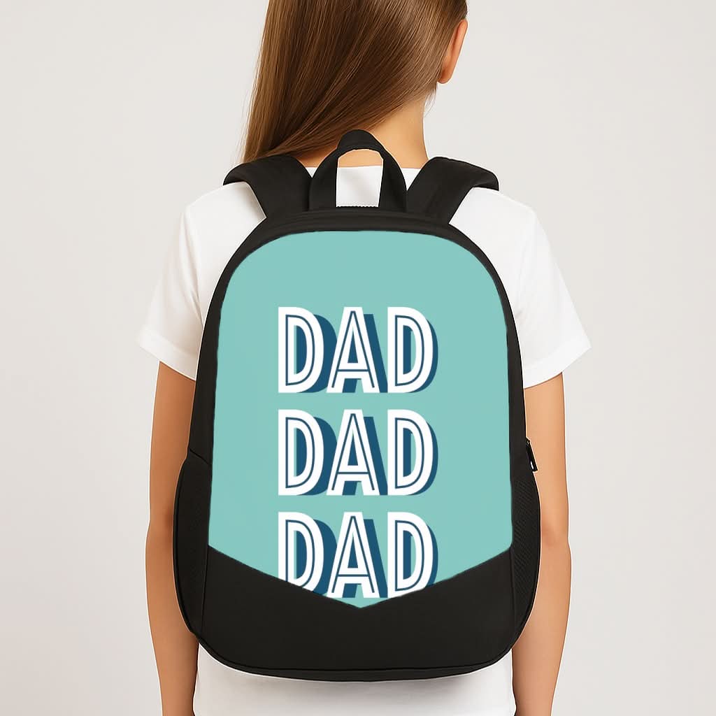 Dad, Dad, Dad School Bag