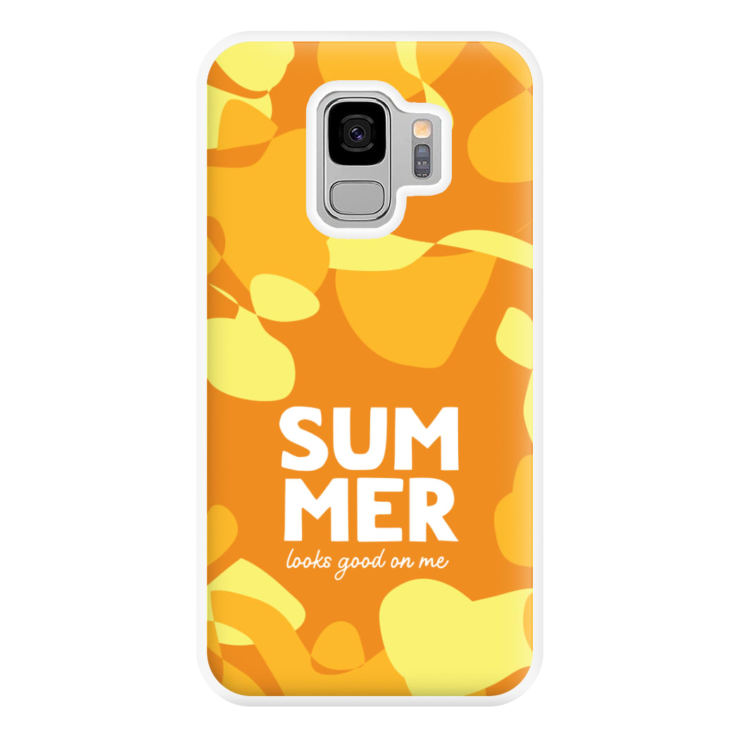 Summer Looks Good On Me Galaxy S9 Plus Case
