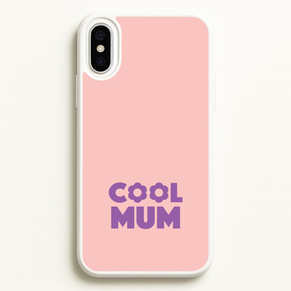 Cool Mum iPhone XS Max Case