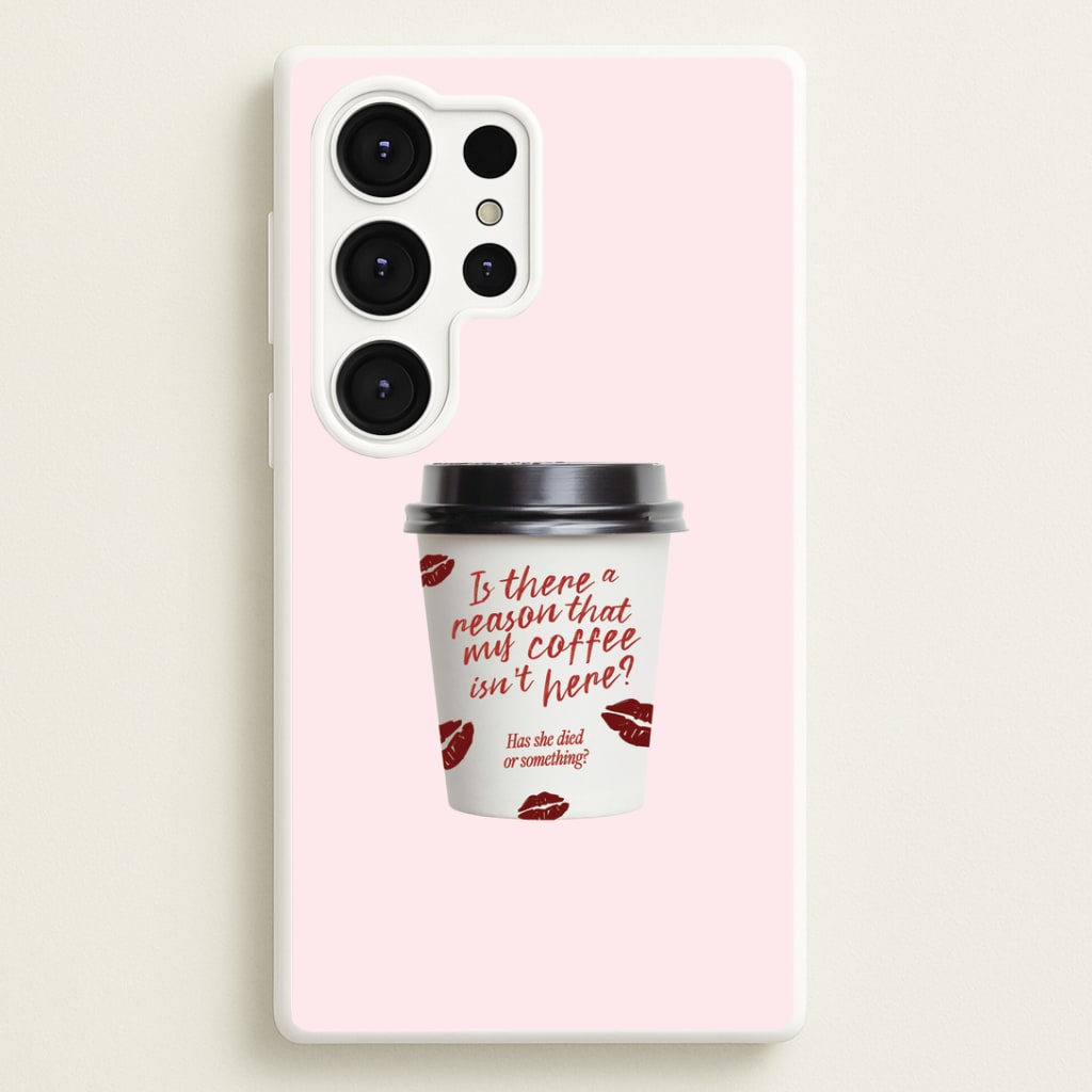 Where's My Coffee?! Galaxy S25 Ultra Case
