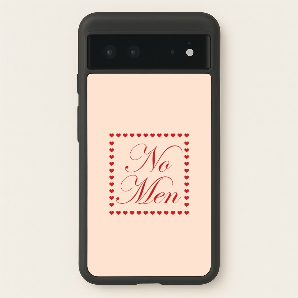 No Men Google Pixel 6 Case