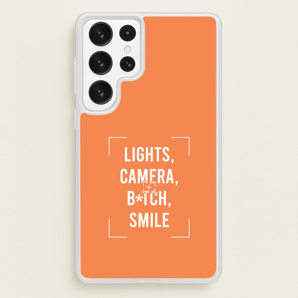 Lights, Camera, B*tch, Smile Galaxy S22 Ultra Case