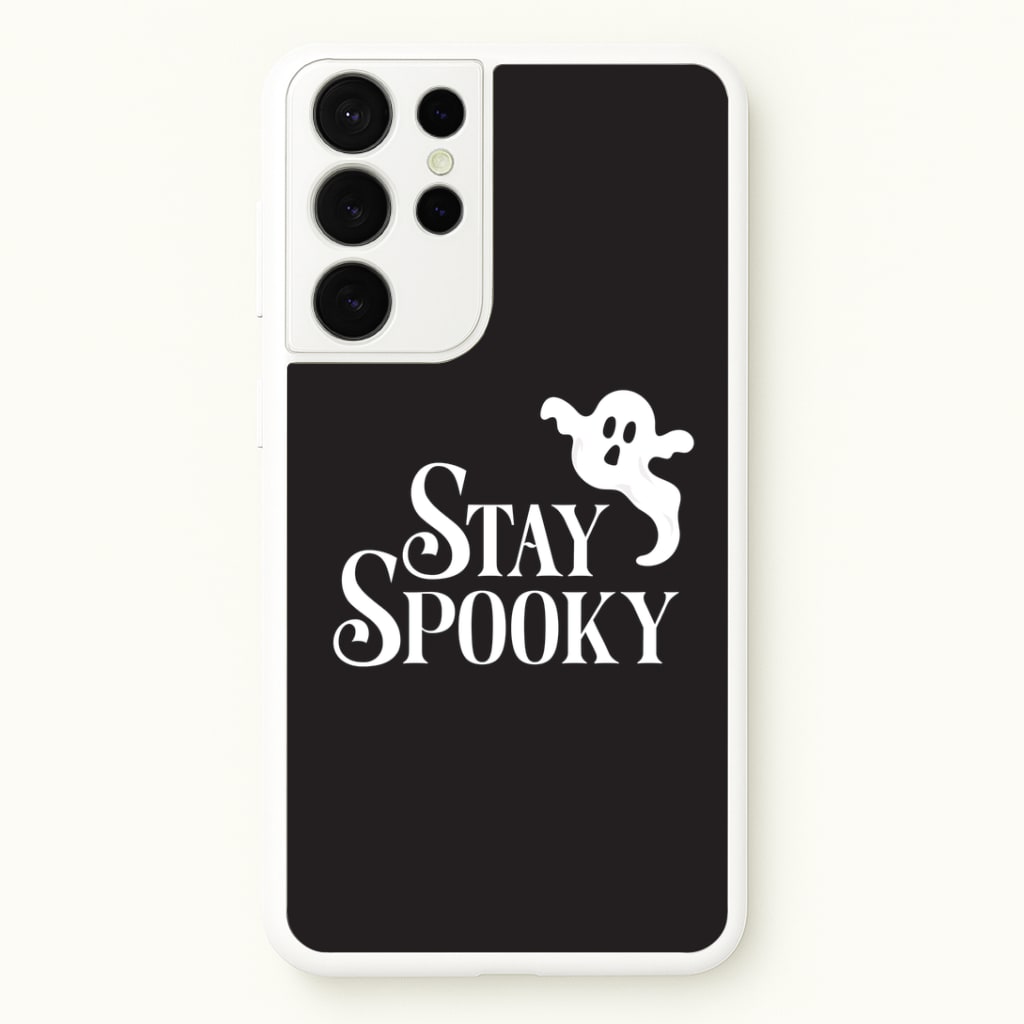 Stay Spooky Galaxy S21 Ultra Case