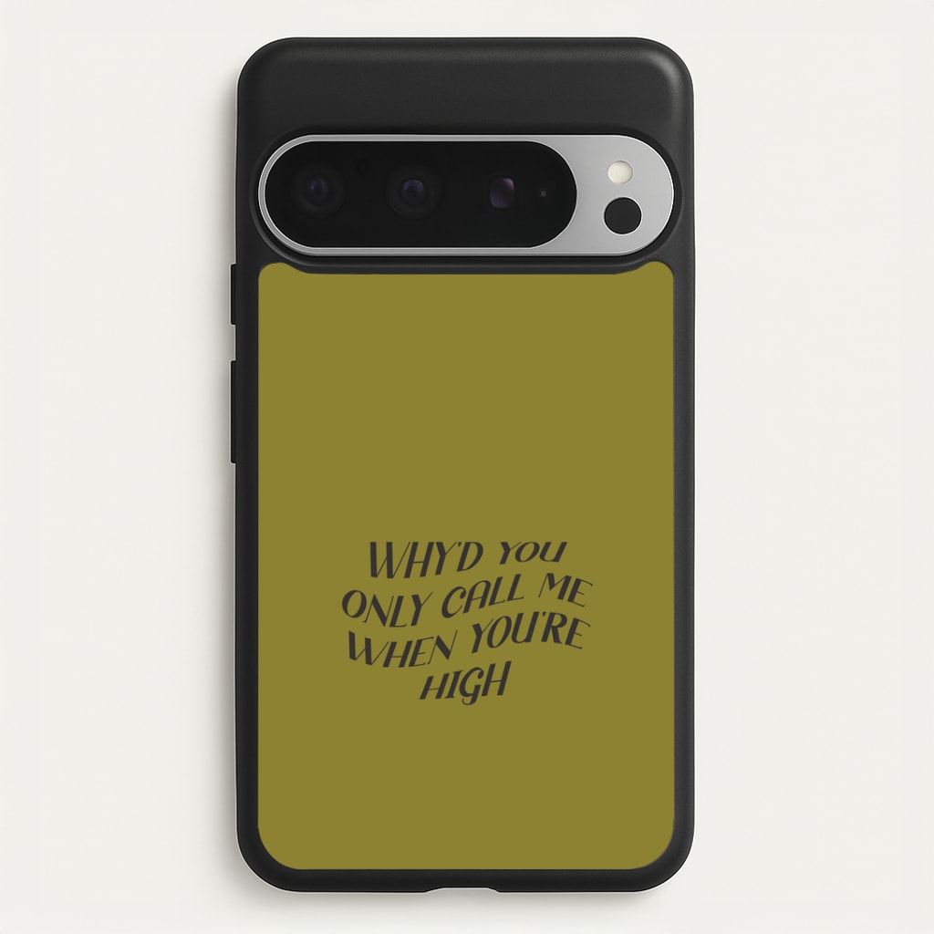 Call Me When You're High Google Pixel 9 Pro XL Case