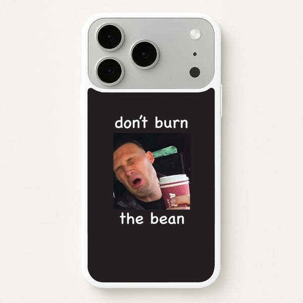 Don't Burn The Bean iPhone 17 Pro Max Case