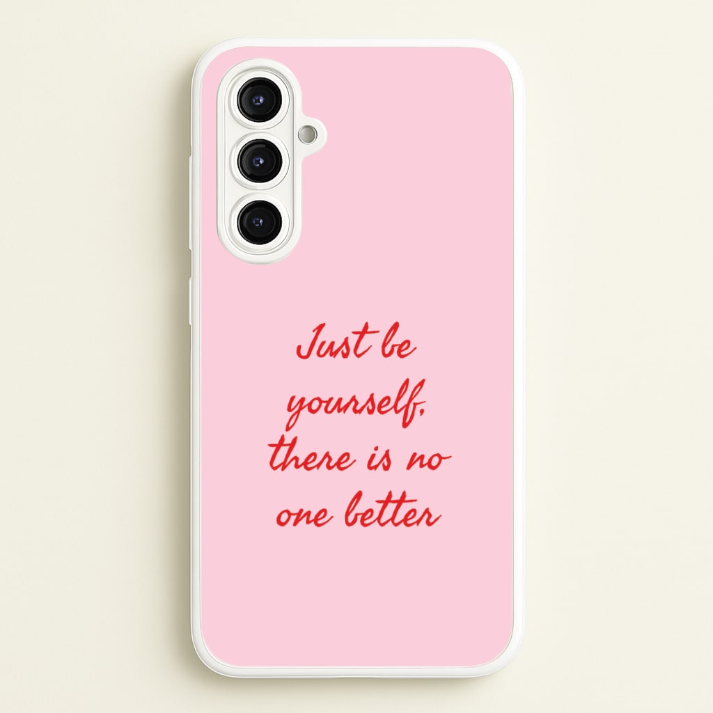 Just Be Yourself Galaxy A16 Case