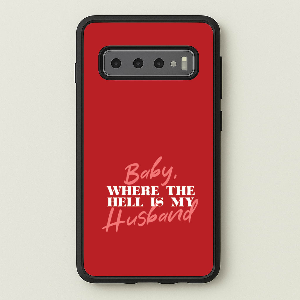 Baby, Where The Hell Galaxy S10 Plus Case