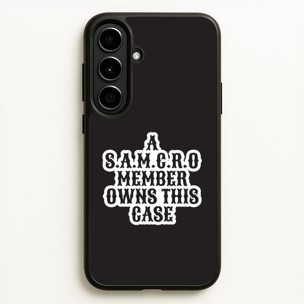 SAMCRO Member Galaxy A56 Case