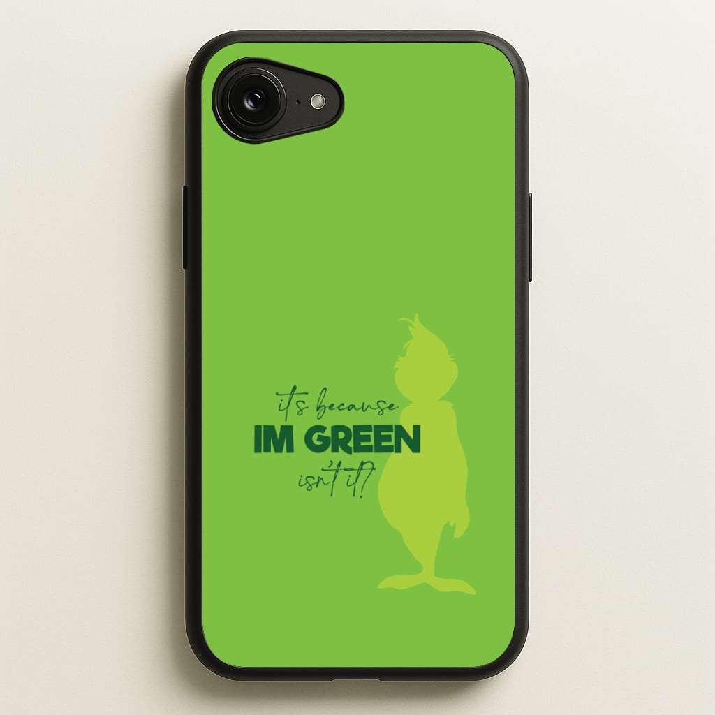 Because I'm Green iPhone 16e Case