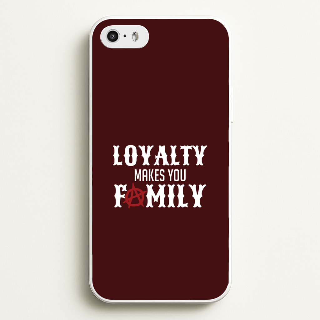 Loyalty Makes You Family iPhone 5 / 5s / SE 2016 Case