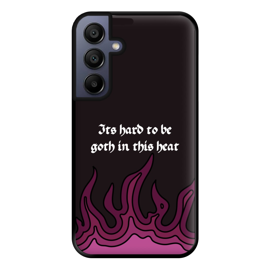 It's Hard To Be Goth In This Heat Galaxy A16 Case