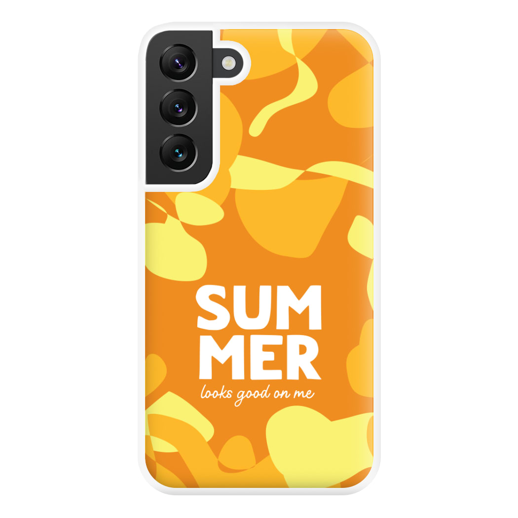 Summer Looks Good On Me Galaxy S22 Case