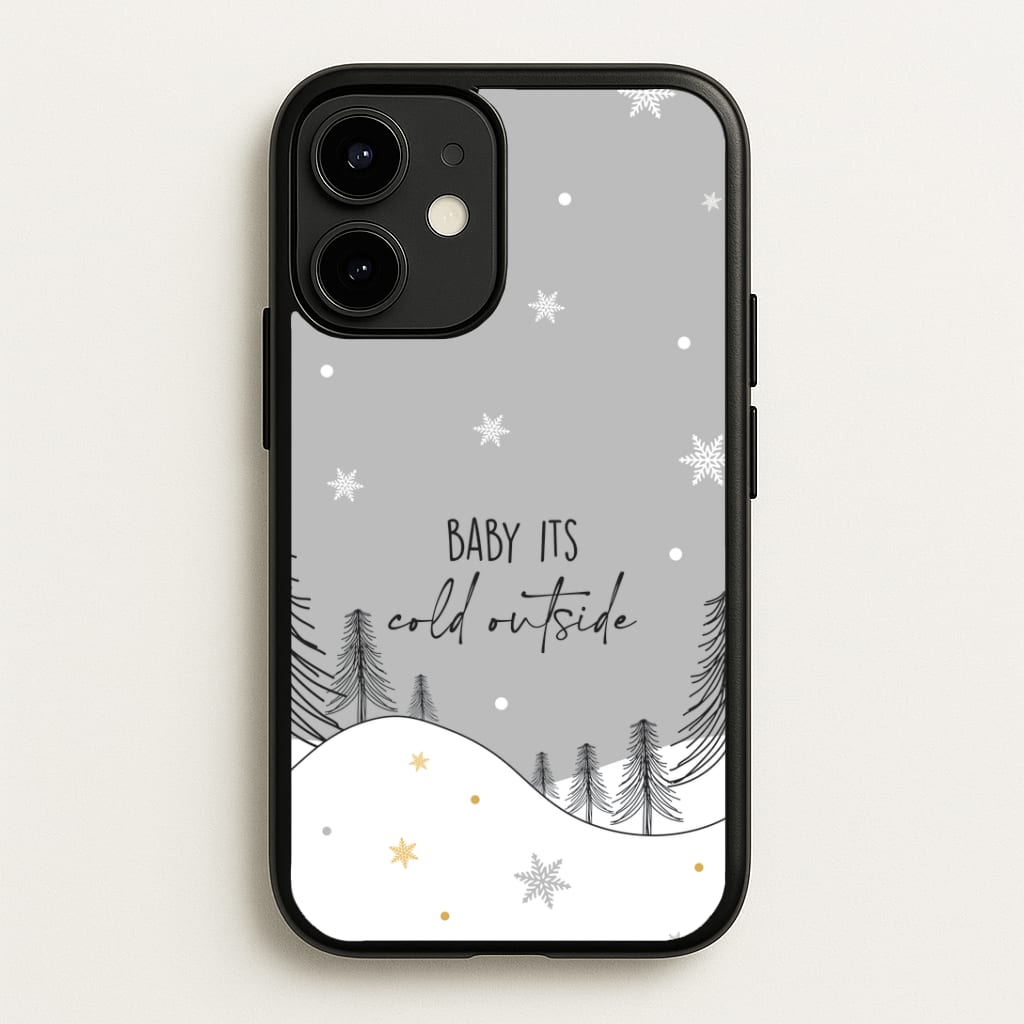 Baby It's Cold Outisde Landscape iPhone 12 / 12 Pro Case