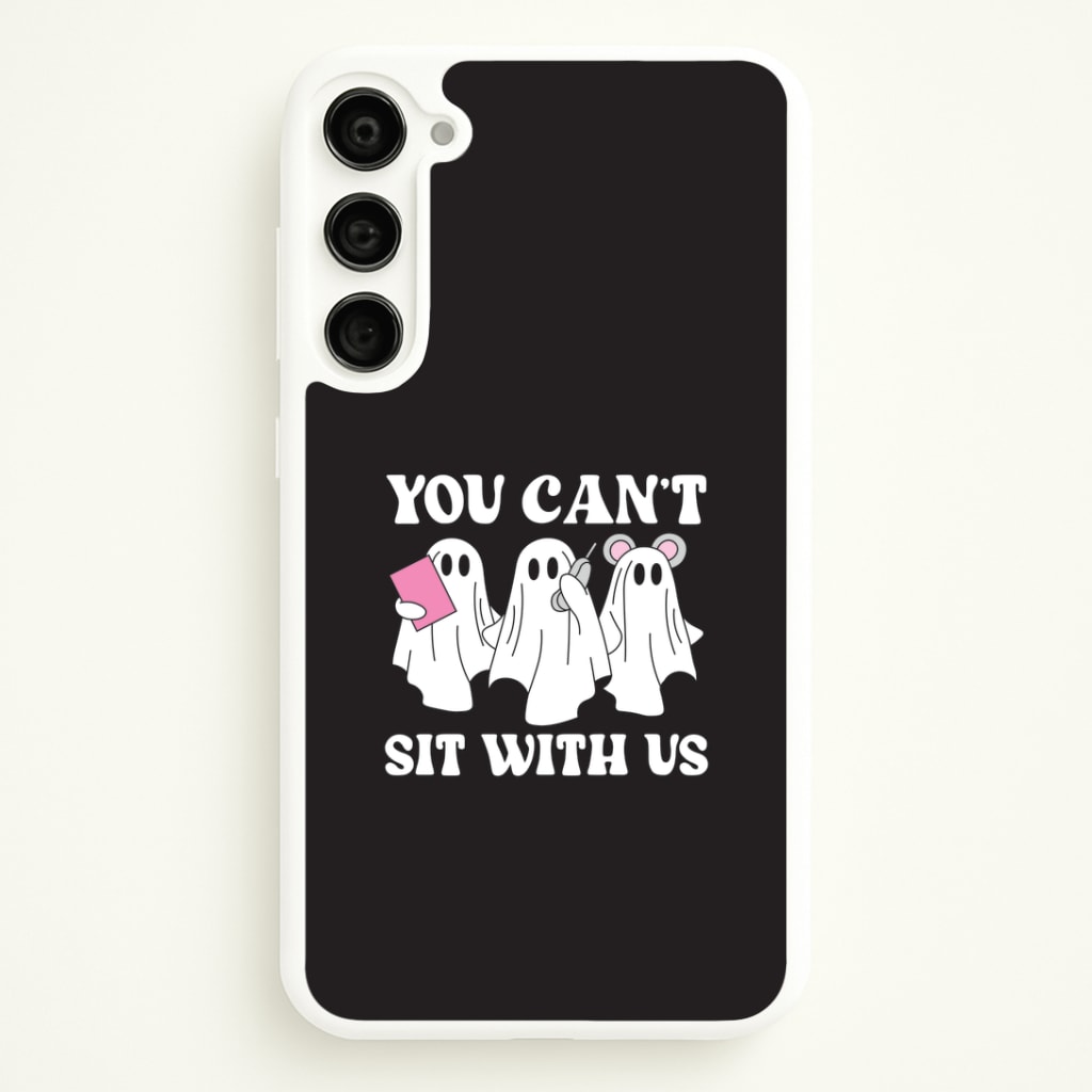 You Can't Sit With Us Ghosts Galaxy S23 Plus Case